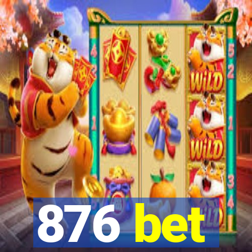 876 bet